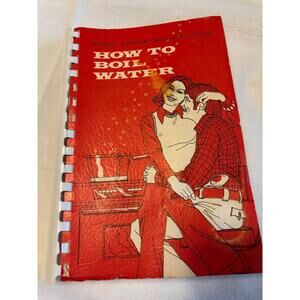1972 Amusing Cookbook for the Young at Heart "How to Boil Water"
